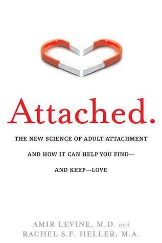 Cover of Attached: The New Science of Adult Attachment